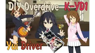 DIY Овердрайв Yui Driver K-YD1