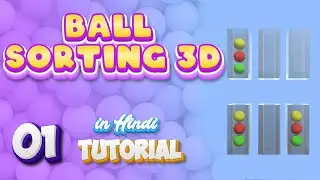Part-1  Ball Sorting Puzzle 3D Game | Unity Tutorial From Scratch | in Hindi 
