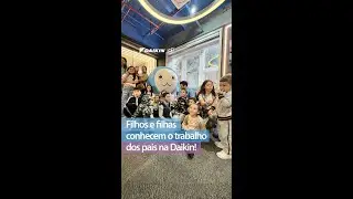 Filhos e filhas conhecem o trabalho dos pais na Daikin