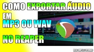 SAIBA COMO EXPORTAR ÁUDIO em WAV ou MP3 no REAPER - Renderizar áudio de forma fácil