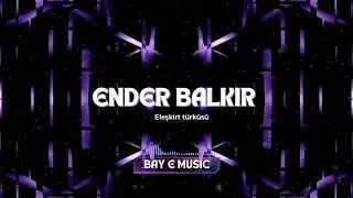 Ender Balkır - Eleşkirt Türküsü