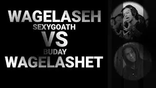 WAGELASEH VS WAGELASHET - SEXY GOATH VS BUDAY - (DISS) -PEMBAHASAN REACTION