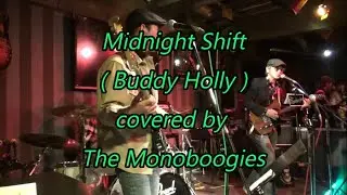 Midnight Shift ( Buddy Holly ) - The Monoboogies