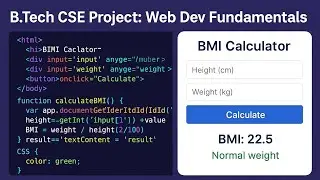 HTML, CSS, JS Masterclass: Create a Modern BMI Calculator App | B.Tech CSE Projects