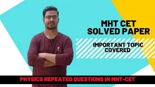 MHT CET SOLVED PAPER | IMPORTANT PHYSICS MCQ (P3)  (REPEATED QUESTION) | GYAN KA PITARA