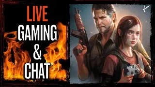 THE LAST OF US PART 1 - GAMING & CHATTING