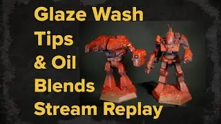 Stream Replay: Glaze Washes & Oil Blending Highlights on Red | Battletech Painting