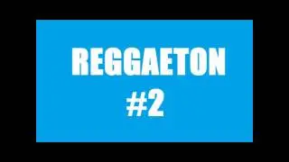 Reggaeton Mix #2 - PART 3