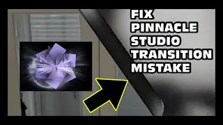 How to fix Pinnacle studio transition mistake tutorial