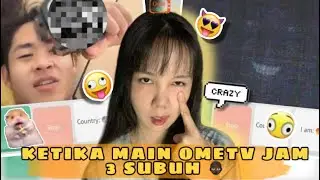 KETIKA MAIN OME TV JAM 3 SUBUH MALAH INI YANG TERJADI 🥹 | OME.TV INTERNASIONAL 