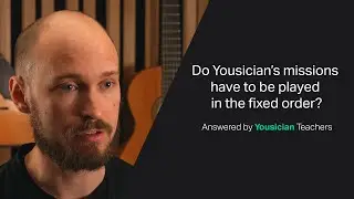 Do Yousician’s missions have to be played in the fixed order? | Answered by Yousician Teachers