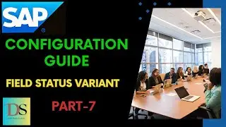 S4HANA FICO Config Guide Part-7 || Field Status Variant || DS SAP FICO CLASSES ||
