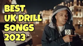 BEST UK DRILL SONGS 2023 so far…