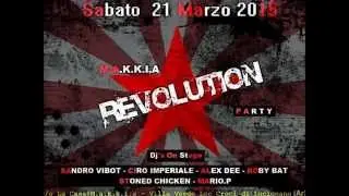 M.A.K.K.I.A @ REVOLUTION Party 21.03.2015