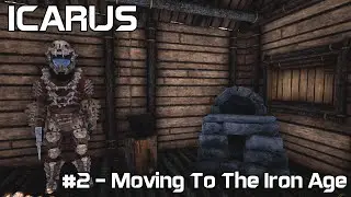 Moving Into The Iron Age In ICARUS - EP02