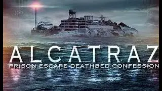 Alcatraz Prison Escape: Deathbed Confession #balancescalesofjustice