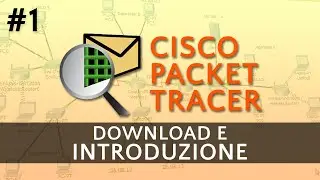 Cisco Packet Tracer #1 - Download e Introduzione