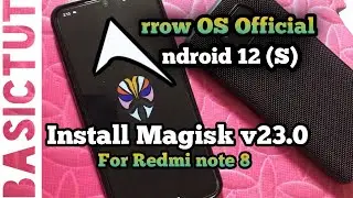 Arrow OS Android 12 | How to Install Magisk v23.0.zip | Redmi Note 8 | Any Android device's