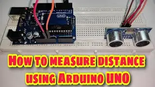 How to create distance measuring device | ultrasonic sensor interfacing with Arduino