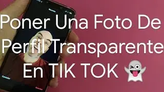 🧑👉👻 Cómo PONER la FOTO de PERFIL de TIKTOK TRANSPARENTE | FÁCIL y RÁPIDO