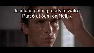 Jojo fans when Stone Ocean releases in less than an hour