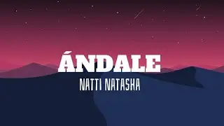 Natti Natasha - ÁNDALE (Letra/Lyrics)