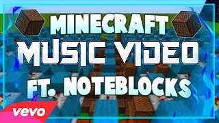 Minecraft MUSIC VIDEO made with NOTEBLOCKS