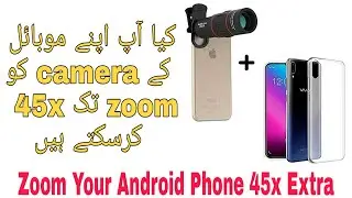 How to Over Zoom Your Android Phone Camera | 45x Extra Zoom