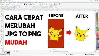 Easy and Fast Way to Convert JPG to PNG with CorelDraw