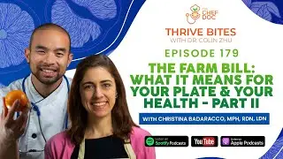 Episode 179 - The Farm Bill and What It Means for Your Plate and Your Health with Christina - Part 2