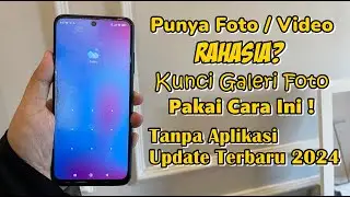 Cara Mengunci Galeri Foto Di HP Android Tanpa Aplikasi Terbaru 2024