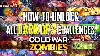 How To Unlock ALL Zombies DARK OPS CHALLENGES In Black Ops Cold War Zombies (All Dark Ops Guide)