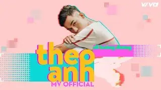 Ali Hoàng Dương - Theo Anh [Official Video 4K]