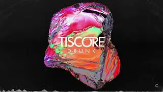Tiscore - Drunk (Official Audio)