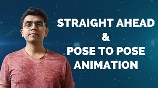 Animation Principle - Straight Ahead and Pose to Pose animation