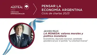 PENSAR LA ECONOMÍA ARGENTINA | Ciclo de Charlas 2023