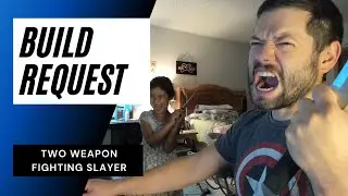 Build Request - Dual Wielding Slayer