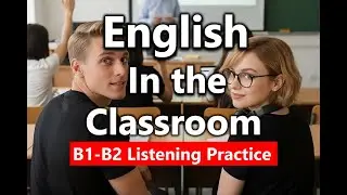 English in the Classroom: Speak Clearly, Keep Pace