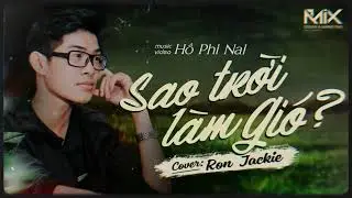 Cover Sao Trời Làm Gió - Hồ Phi Nal | Bản Cover Cảm Xúc