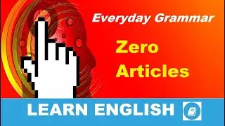 Zero Articles - English Grammar Practice