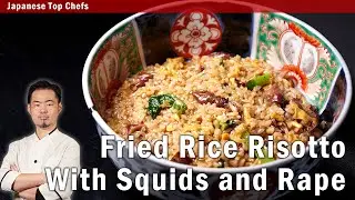 [ENG SUB] Fried Rice Risotto With Squids and Rape Blossoms | Popular at Chinese Restaurant in Tokyo