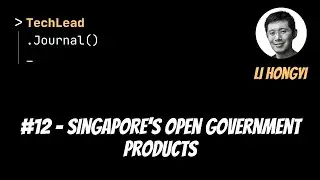 #12 - Singapore's Open Government Products - Li Hongyi