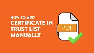 Step to Add Certificate in Trust List Manually