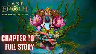 Last Epoch - BRAND NEW Chapter 10 | Full Story Campaign | Beneath Ancient Skies | No Commentary