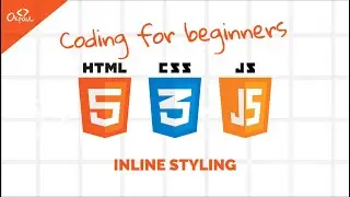 Coding For Beginners - 5. Inline styling
