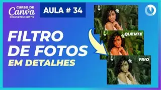 Como usar o filtro de fotos no Canva de modo fácil e profissional