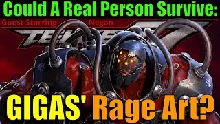 Could A Real Person Survive: GIGAS' Rage Art? (Tekken 7)