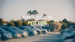 BLUE MARLIN IBIZA PETE TONG SESSIONS AUDIOFLY 20190623