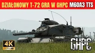 Działonowy T 72 gra w Gunner HEAT PC! I M60A3TTS I T 72 Wave
