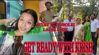 Get Ready with KRISH|| Barpeta Rd. ot biya khabo goi ki gift dilu o #vlog69 #toimoitales